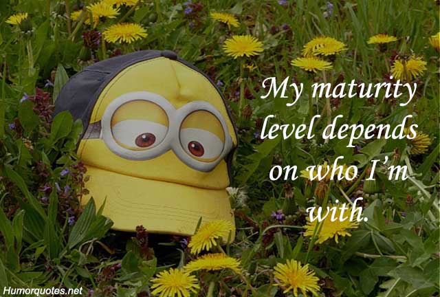my maturity level depends on