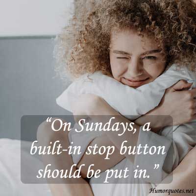 Sunday quotes funny