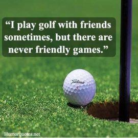 Short Funny Golf Quotes Keep You Laughing on Every Hole