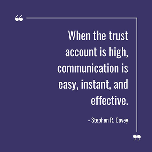 When-the-trust-account-is-high-communication-is-easy-instant-and-effective