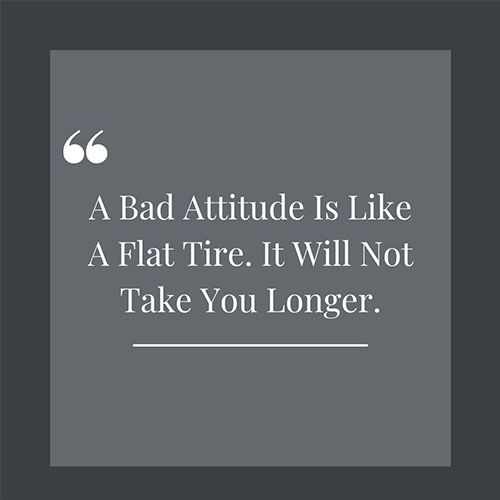 A-Bad-Attitude-Is-Like-A-Flat-Tire-It-Will-Not-Take-You-Longer