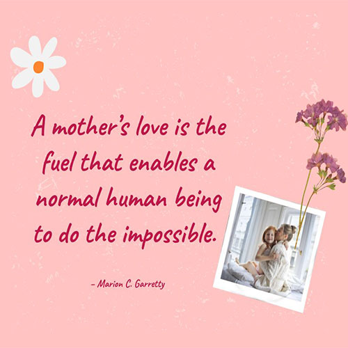 A-mothers-love-is-the-fuel-that-enables-a-normal-human-being-to-do-the-impossible