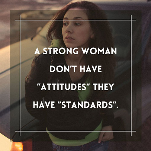 A-strong-woman-do-not-have-attitudes-they-have-standards