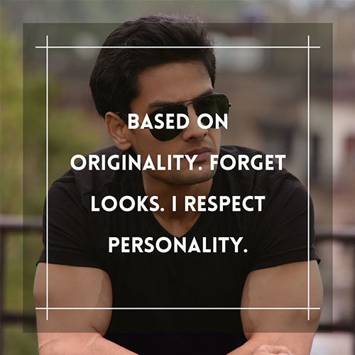 Based-on-originality-Forget-looks-I-respect-personality