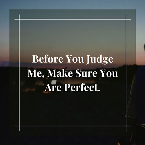 Before-You-Judge-Me-Make-Sure-You-Are-Perfect