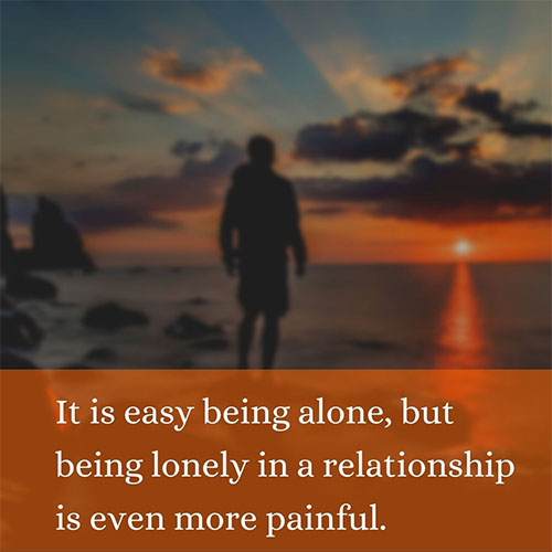 It-is-easy-being-alone-but-being-lonely-in-a-relationship-is-even-more-painful