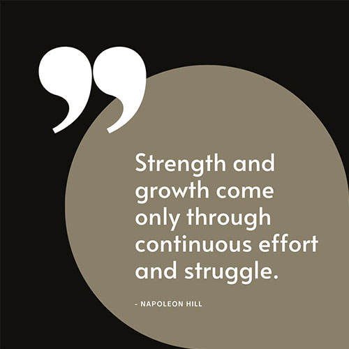 Strength-and-growth-come-only-through-continuous-effort-and-struggle