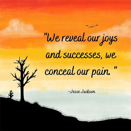 We-reveal-our-joys-and-successes-we-conceal-our-pain