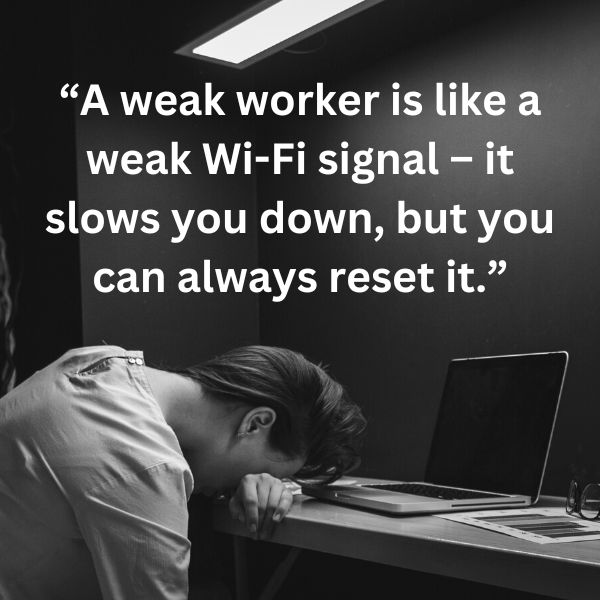 slow worker quote funny